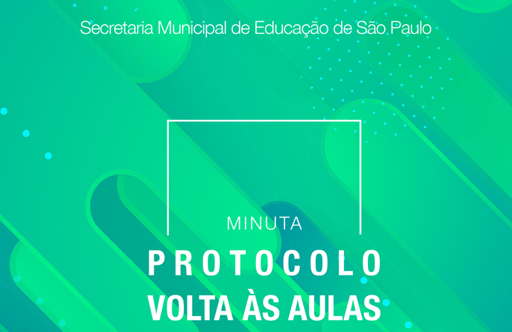 Minuta do Protocolo da volta às aulas da Prefeitura de São Paulo